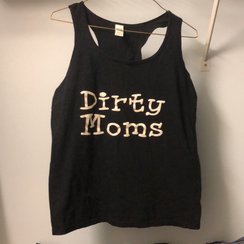 Gildan “Dirty Moms” tank top